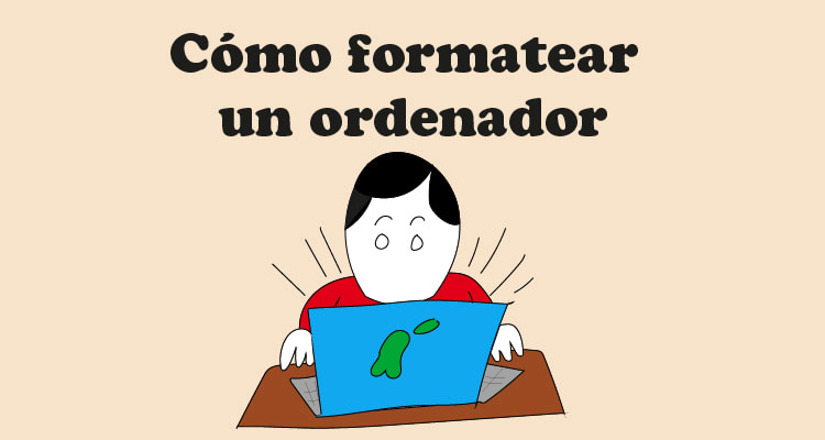 Cómo formatear un ordenador