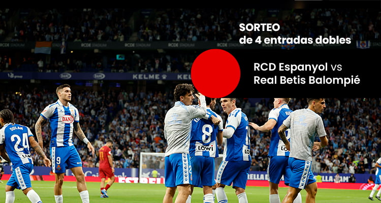 Sorteo entradas Espanyol – Real Betis Balompie