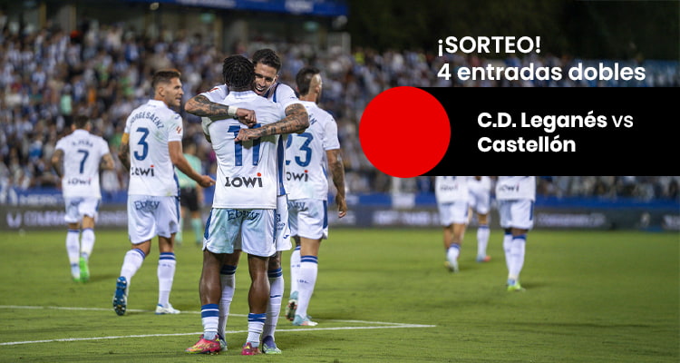 Sorteo entradas Leganes- Castellon