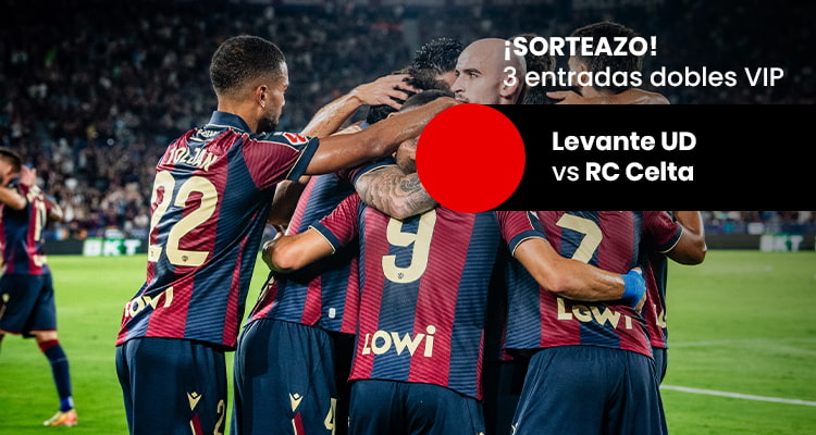 Sorteo entradas Levante-Celta