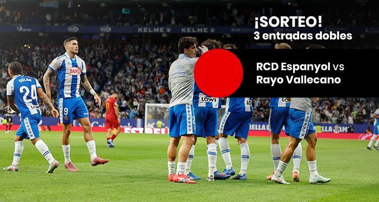 Sorteo entradas Espanyol-Rayo Vallecano