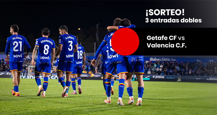 Sorteo entradas Getafe - Valencia